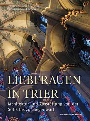 Liebfrauen in Trier de Andreas Tacke