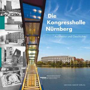 Die Kongresshalle Nürnberg de Hans-Christian Täubrich