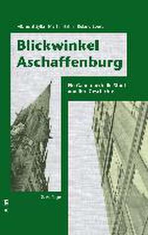 Blickwinkel Aschaffenburg de Albrecht Sylla