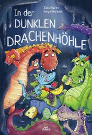 In der dunklen Drachenhöhle de Ziska Fischer