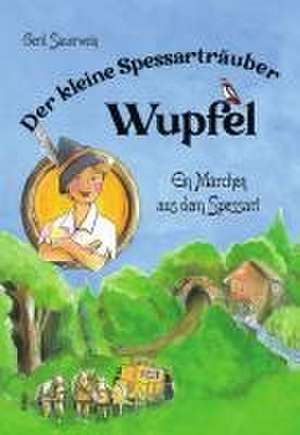 Der kleine Spessarträuber Wupfel de Gerd Sauerwein