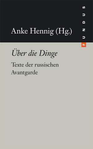 Über die Dinge de Anke Hennig