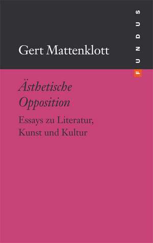 Ästhetische Opposition de Gert Mattenklott