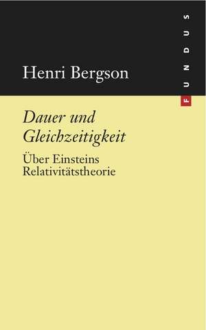 Dauer und Gleichzeitigkeit de Henri Bergson