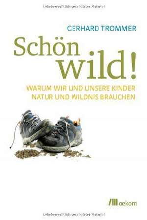 Schön wild! de Gerhard Trommer