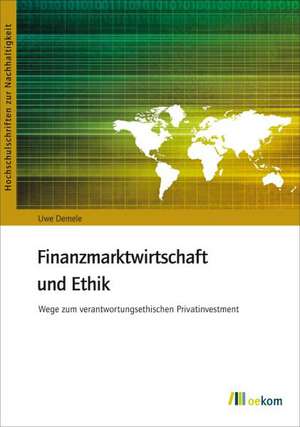 Finanzmarktwirtschaft und Ethik de Uwe Demele