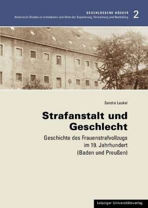 Strafanstalt und Geschlecht de Sandra Leukel