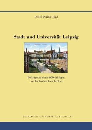 Stadt und Universität Leipzig de Detlef Döring