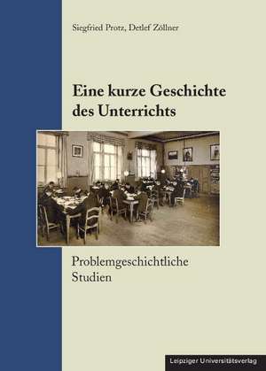 Eine kurze Geschichte des Unterrichts de Siegfried Protz