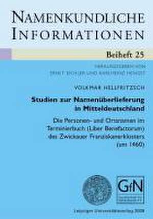 Studien zur Namenüberlieferung in Mitteldeutschland de Volkmar Hellfritzsch