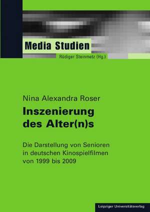 Inszenierung des Alter(n)s de Nina Alexandra Roser