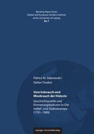 Vom Gebrauch und Missbrauch der Historie de Patrice M. Dabrowski