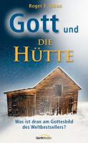 Gott und "Die Hütte"