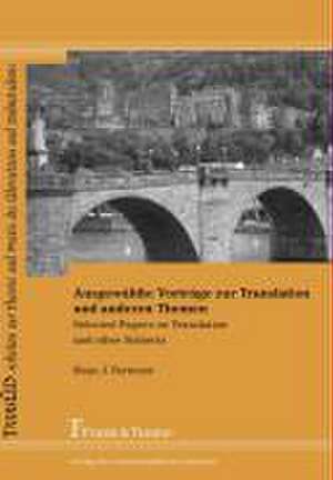 Ausgewählte Vorträge zur Translation und anderen Themen de Hans J. Vermeer