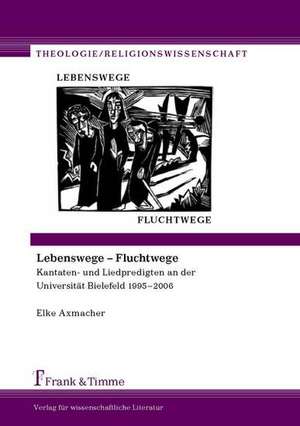 Lebenswege ¿ Fluchtwege de Elke Axmacher