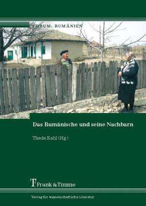 Das Rumänische und seine Nachbarn de Thede Kahl