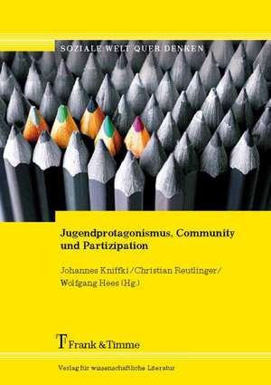 Jugendprotagonismus, Community und Partizipation de Johannes Kniffki