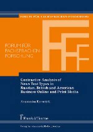 Contrastive Analysis of News Text Types in Russian, British and American Business Online and Print Media de Anastasiya Kornetzki