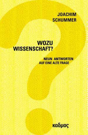 Wozu Wissenschaft? de Joachim Schummer