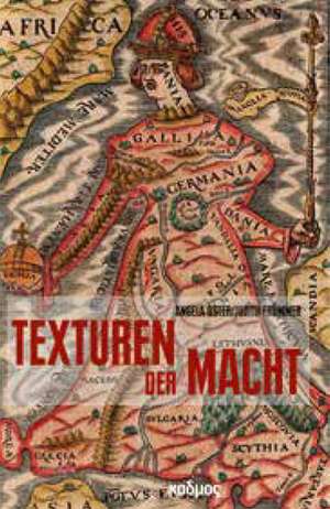 Texturen der Macht: 500 Jahre »Il Principe« de Judith Frömmer