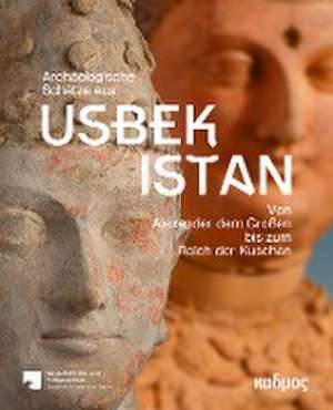 Archäologische Schätze aus Usbekistan de Manfred Nawroth