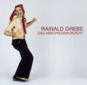 Grebe, R: Abschiedskonzert CD