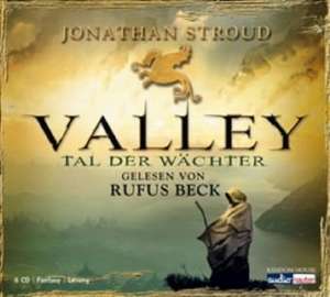 Valley - Tal der Wächter de Jonathan Stroud