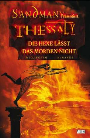 Sandman präsentiert 01. Thessaly - Die Hexe lässt das Morden nicht de Bill Willingham