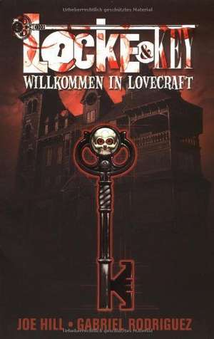 Locke & Key 01: Willkommen in Lovecraft de Joe Hill