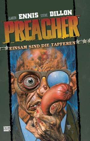 Preacher 07 - Einsam sind die Tapferen de Garth Ennis