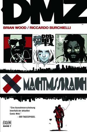 DMZ 07. Machtmissbrauch de Brian Wood