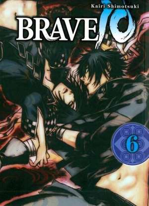 Brave 10 Bd. 06 de Kairi Shimotsuki