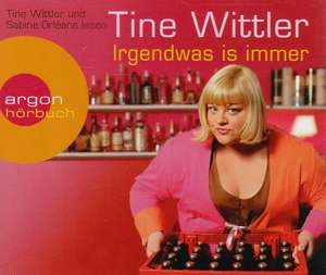 Irgendwas is immer. 6CD de Tine Wittler