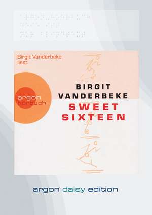 Sweet Sixteen (DAISY Edition) de Birgit Vanderbeke