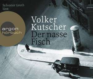 Kutscher, V: Nasse Fisch (Hörbestseller)/6 CDs