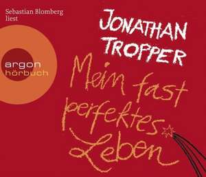 Mein fast perfektes Leben de Jonathan Tropper