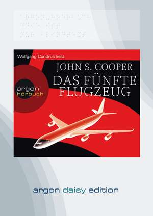 Das fünfte Flugzeug (DAISY Edition) de John F. Cooper