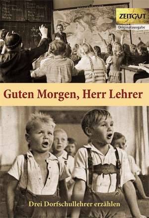 Guten Morgen, Herr Lehrer de Ingrid Hantke