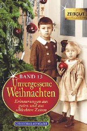 Unvergessene Weihnachten - Band 13 de Jürgen Kleindienst