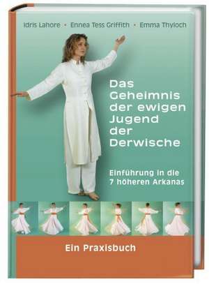 Das Geheimnis der ewigen Jugend der Derwische de Idris Lahore