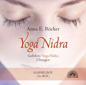 Yoga Nidra - Geführte Yoga Nidra-Übungen - Sammelbox de Anna E. Röcker