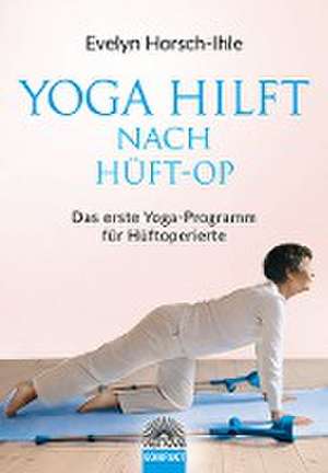 Yoga hilft nach Hüft-OP de Evelyn Horsch-Ihle