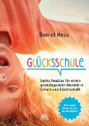 Glücksschule de Daniel Hess