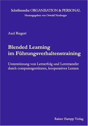 Blended Learning im Führungsverhaltenstraining de Axel Riegert