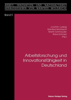 Arbeitsforschung und Innovationsfähigkeit in Deutschland de Joachim Ludwig