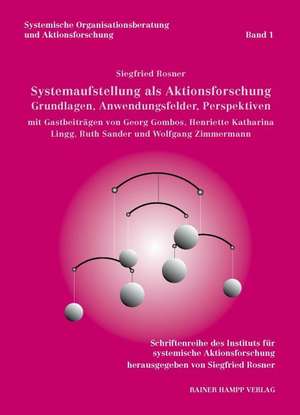 Systemaufstellung als Aktionsforschung de Siegfried Rosner