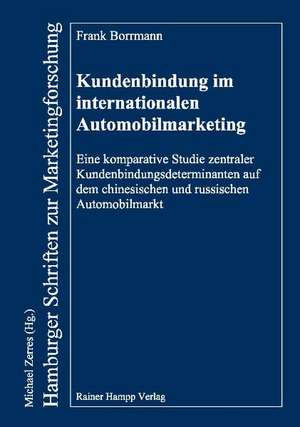 Kundenbindung im internationalen Automobilmarketing de Frank Borrmann