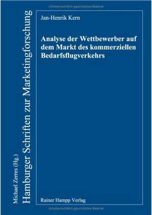 Analyse der Wettbewerber auf dem Markt des kommerziellen Bedarfsflugverkehrs de Jan H Kern