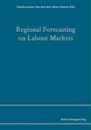 Regional Forecasting on Labour Markets de Claudia Knobel