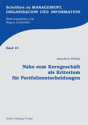 Nähe zum Kerngeschäft als Kriterium für Portfolioentscheidungen de Amadeus Petzke